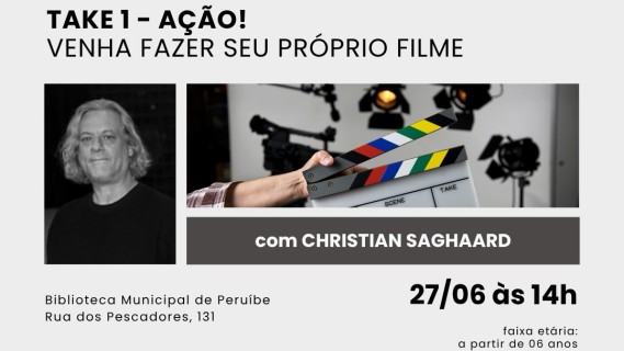“TAKE 1 – AÇÃO! Venha Fazer Seu Próprio Filme” em Peruíbe!